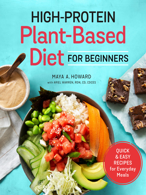 Title details for High-Protein Plant-Based Diet for Beginners by Maya A. Howard - Wait list